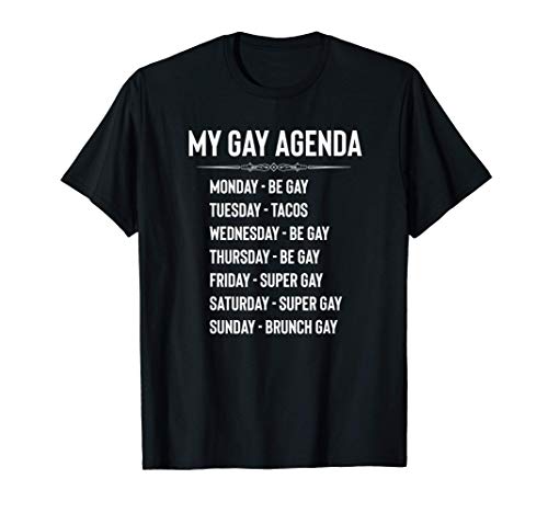 Gay Pride Gifts - My Gay Agenda Funny LGBT Gays Schedule Maglietta