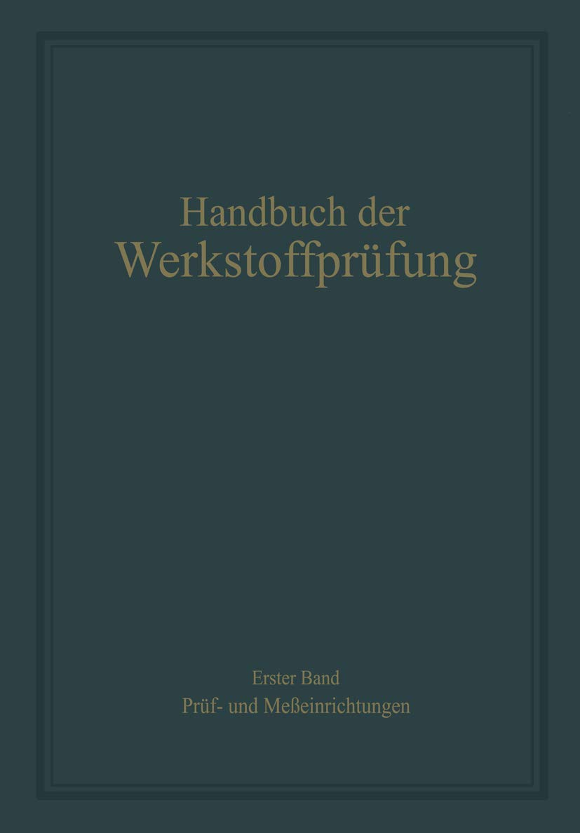 Prüf- und Meßeinrichtungen (Handbuch der Werkstoffprüfung, Band 1)