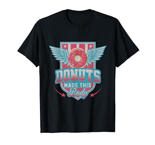 Donuts Made This Body - Donut divertido Camiseta