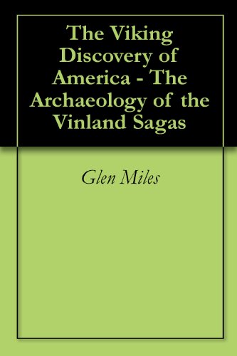 The Viking Discovery of America - The Archaeology of the Vinland Sagas
