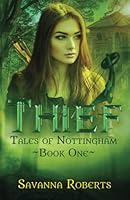 Thief (Tales of Nottingham) 1650915128 Book Cover