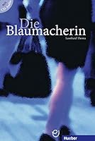 DIE BLAUMACHERIN (The Blue Maker) 3190017220 Book Cover
