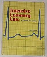 Intensive Coronary Care: A Manual for Nurses 0893032476 Book Cover
