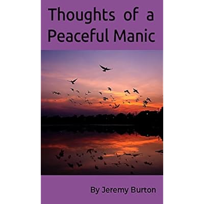 Thoughts of a Peaceful Manic