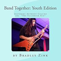 Band Together: Featuring the Fallbrook Kid Anthony Cullins 1519189346 Book Cover