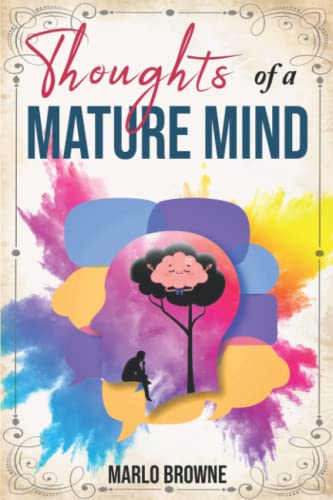 Thoughts of a Mature Mind