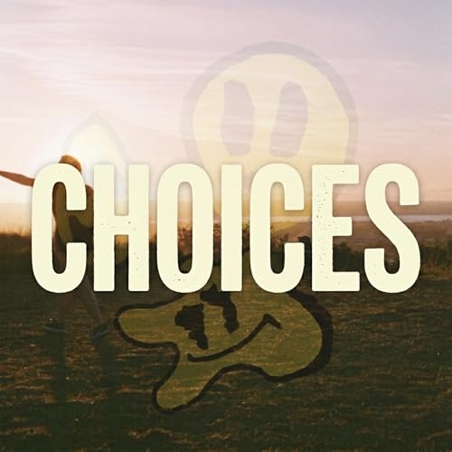Choices, Maybe Hard Ones Too