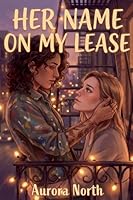 Her Name on My Lease B0GSPDQ754 Book Cover