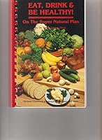 Eat, Drink & Be Healthy! On the Super Natural Plan B00135LPW8 Book Cover