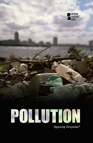 Pollution (Opposing Viewpoints)