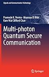 Multi-photon Quantum Secure Communication (Signals and Communication Technology)