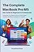 The Complete MacBook Pro M5 User Guide for Beginners & Professionals: Everything You Need to Know to Work Faster, Smarter, and More Confidently on macOS (THE USER GUIDE BOOK SERIES)