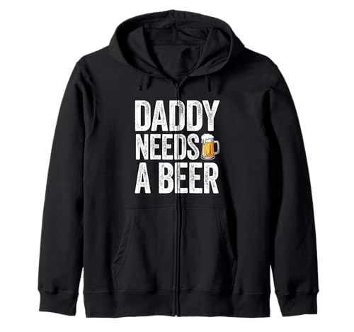 Daddy Needs A Beer Funny Beer Men Drinking Dad Fête des pères Sweat à Capuche