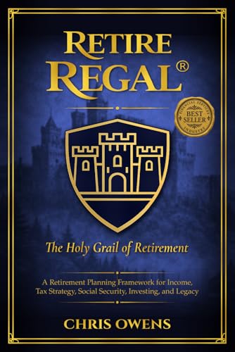 Retire REGAL®: The Holy Grail of Retirement: A Retirement Plannin...
