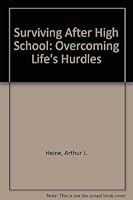 Surviving After High School: Overcoming Life's Hurdles 0962837601 Book Cover