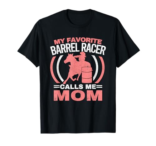 Mon barrel Racer préféré m'appelle Mom Mother Barrel Racing T-Shirt