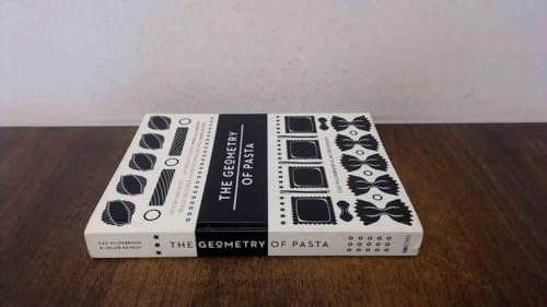 The Geometry of Pasta. Caz Hildebrand & Jacob Kenedy