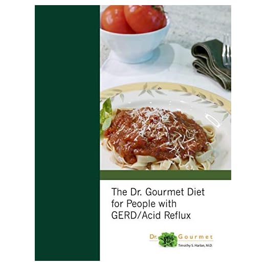 The Dr. Gourmet Diet for People with GERD / Acid Reflux