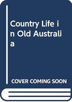 Paperback Country Life in Old Australia Book