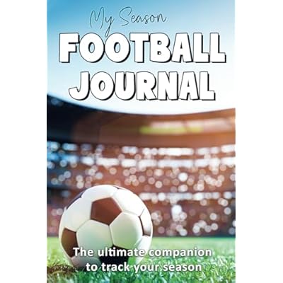 Football Journal: My Season
