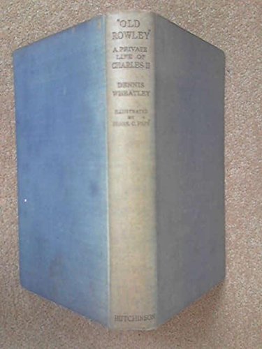 "Old Rowley", a private life of Charles II, B0006AMBGK Book Cover