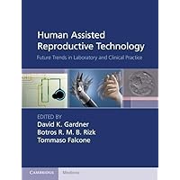 Human Assisted Reproductive Technology