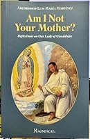 Am I Not Your Mother?: Reflections on Our Lady of Guadalupe 163967005X Book Cover