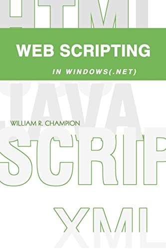 Web Scripting in Windows(.NET) : Champion, William R: Amazon.co.za: Books