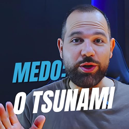 Como Transformar o Medo em Fonte de Coragem | EP 210 primeira temporada