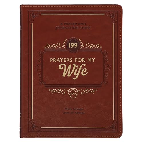 199 Prayers for My Wife: A Prayer and Journaling Guide