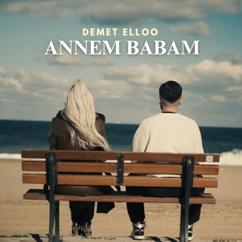 Annem Babam by DEMET ELLOO on Amazon Prime Music