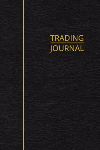TRADING JOURNAL: Master Your Edge: Set Rules, Log Trades, Review & Reflect Weekly Performance for Stocks...