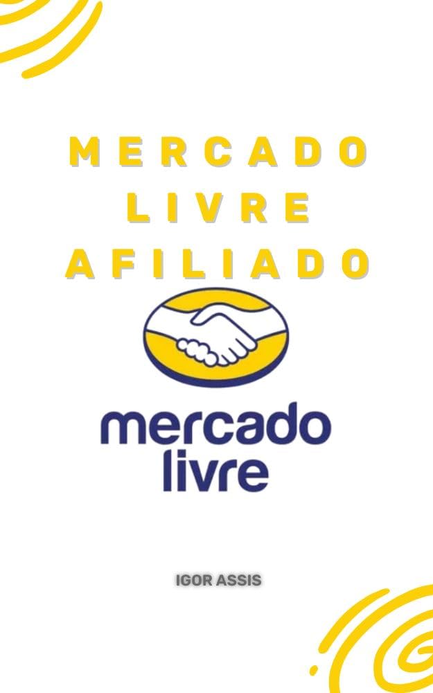 Mercado Livre Afiliado (O manual do afiliado Livro 4)