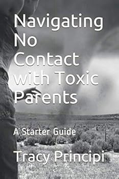 Paperback Navigating No Contact with Toxic Parents: A Path to Healing and Wholeness Book