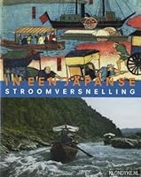 In een Japanse stroomversnelling: berichten van Nederlandse watermannen, 1872-1903 9057300761 Book Cover