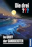 Die drei ??? Im Griff der Sandgeister: Ein spannender Krimi in der Erfolgsreihe - Justus, Peter und Bob, die drei Detektive aus Rocky Beach, übernehmen jeden Fall
