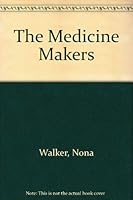 The Medicine Makers 9990370621 Book Cover