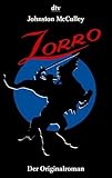 Zorro. Der Originalroman. - Johnston McCulley Übersetzer: Carsten Mayer 