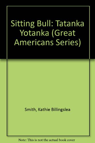 Sitting Bull: Tatanka Yotanka