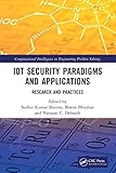  IoT Security Paradigms and Applications: Research and Practices (Computational Intelligence in Engineering Problem Solving)