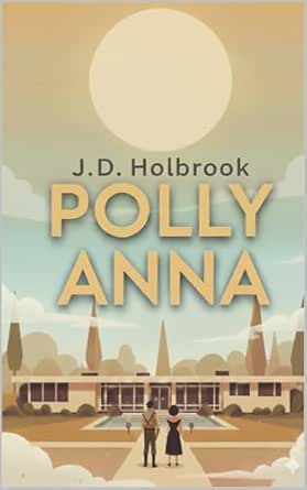 Polly Anna eBook : Holbrook, J.D.: Amazon.com.au: Kindle Store