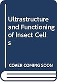 Ultrastructure and Functioning of Insect Cells