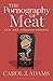 The Pornography of Meat: New and Updated Edition
