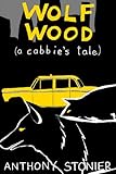 Wolf Wood (a cabbie's tale)