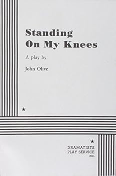 Paperback Standing on My Knees - Acting Edition Book