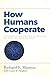 How Humans Cooperate: Confronting the Challenges of Collective Action