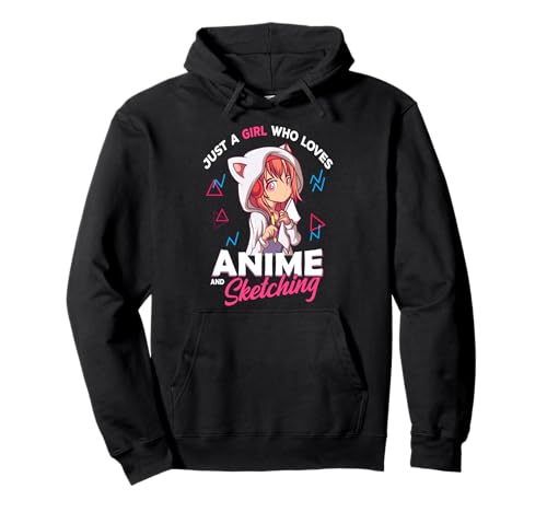 Just A Girl Who Loves Anime and Sketching Otaku Anime Merch Pullover Hoodie