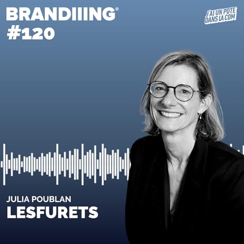 #120 - De comparateur &agrave; marque pr&eacute;f&eacute;r&eacute;e des Fran&ccedil;ais : le pari lesfurets avec Julia Poublan