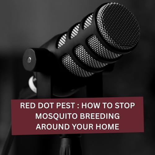 Red Dot Pest : How to Stop Mosquito Breeding Around Your Home