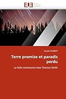 Terre promise et paradis perdu: La faille constitutive chez Thomas Wolfe (Omn.Univ.Europ.) 6131531234 Book Cover